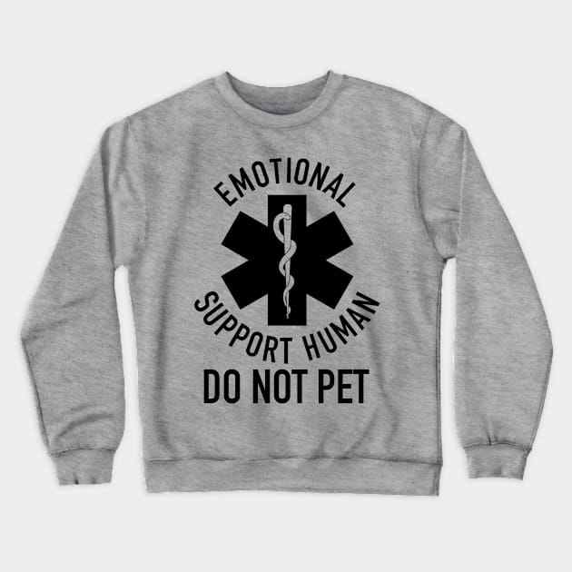 Emotional Support Human DO NOT PET Crewneck Sweatshirt by EnglishGent